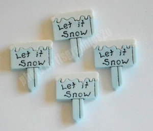 4 Let It Snow Signs / Winter Flat Back Embellishments /  - Picture 1 of 2