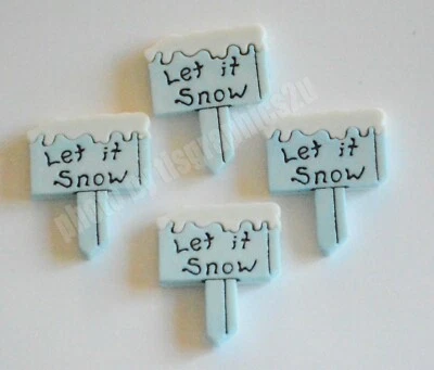 4 Let It Snow Signs / Winter Flat Back Embellishments /  - Image 1 of 2