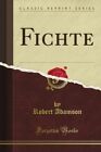 Fichte (Classic Reprint) By Robert Adamson **Brand New**