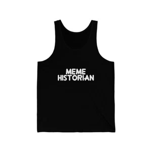 Meme Historian Unisex Tank Top - Picture 1 of 9