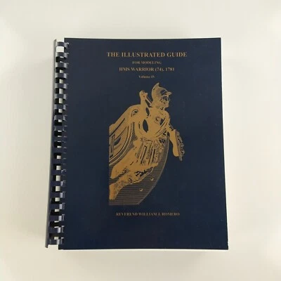 The Illustrated Guide for Modeling HMS Warrior (74) 1781 Vol 4 IV SEALED Romero - Image 1 of 4