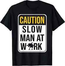 HOT! Funny Mechanic Caution Slow Man At Work Slow Working T-Shirt Size S-5XL