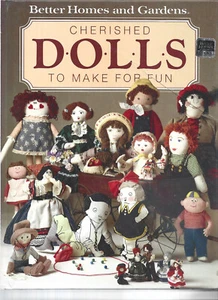 Cherished Dolls To Make For Fun Hardcover Better Homes & Gardens Pattern Book - Picture 1 of 1