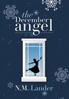 The December Angel.by Lander  New 9781483694122 Fast Free Shipping<|