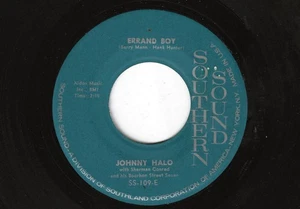 JOHNNY HALO/GROUP 45RPM '61 SOUTHERN SOUND ERRAND BOY TEEN DOO WOP VG+ VINYL - Picture 1 of 1