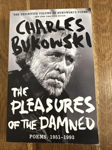 The Pleasures of the Damned Poems 1951-1993 Charles Bukowski 2010 Canongate PB - Picture 1 of 13