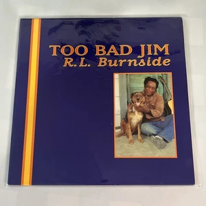 RL Burnside Too Bad Jim Vinyl Record Album Blues 33 1/3 RPM 12" Classic 1994 - Imagen 1 de 4