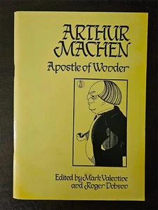 Arthur Machen: Apostle of Wonder 1985 Mark Valentine & R Dobson #19 of 250 - Imagen 1 de 6