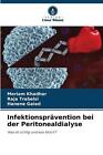 Infektionsprvention bei der Peritonealdialyse by Meriam Khadhar Paperback Book