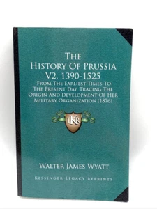 History of Prussia 1390-1525 Military Brandenburg Hohenzollern Nurember Wyatt - Imagen 1 de 8
