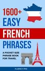 1600+ Easy French Phrases: A Pocket Si..., Pro, Fluency