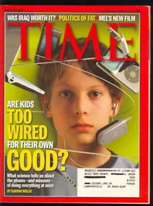 2005 Time Magazine: Are Kids Too Wired to Electronic Devices/Was Iraq Worth It? - Picture 1 of 1