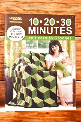 Leisure Arts 10-20-30 Minutes To Learn To Crochet (Left hand incl.) - #5285 - Image 1 of 4