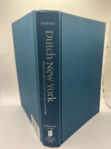 Dutch New York The Roots of HUDSON VALLEY CULTURE By Roger Panetta Russell