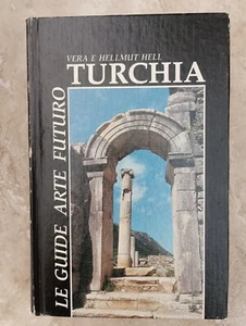 VERA E HELLMUT HELL TURCHIA LE GUIDE ARTE FUTURO (GU) - Foto 1 di 1