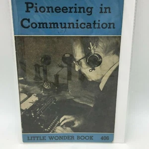 PIONEERING IN COMMUNICATION 406 BOOKLET LITTLE WONDER BOOK - Picture 1 of 3