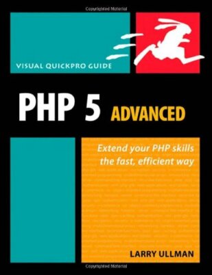 PHP 5 Advanced: Visual QuickPro Guide (Visual...