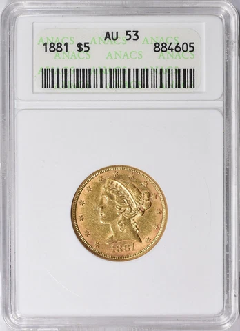 1881 LIBERTY HEAD HALF EAGLE $5 GOLD ANACS AU53 Cover