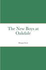 Scott - The New Boys at Oakdale - New paperback or softback - J555z