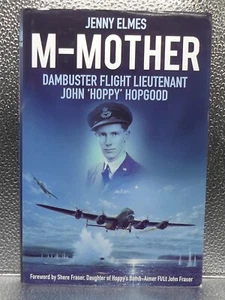 M-Mother Dambuster Flight Lieutenant John 'Hoppy' Hopgood Jenny Elmes Signed HC - Picture 1 of 15