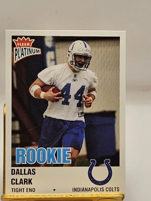 2003 Fleer Platinum Rookie Dallas Clark #223 Rookie RC Indianapolis Colts  - Image 1 of 2