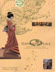 A Gathering Place: Artmaking by Women - Pacific Asia Museum, Pasadena, CA - Picture 1 of 5