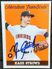 Kade Strowd Signed IP 2019 Aberdeen IronBirds Cards #18 Baltimore Orioles!