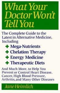 What Your Doctor Won't Tell You: Tod..., Heimlich, Jane - Picture 1 of 2