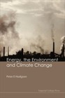 Energy, the Environment and Climate Change, E, Hodgson Peter, Very Good Book