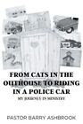 From Cats in the Outhouse to Riding in a Police Car: My Journey in Ministry