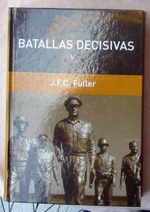 BATALLAS DECISIVAS V - COLECCIÓN GRANDES BATALLAS - J. F. C. FULLER VER INDICE - Imagen 1 de 3