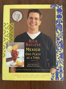 MEXICO One Plate at a Time by Rick Bayless ~ SIGNED Hardcover with Dust Jacket ~ - Picture 1 of 3