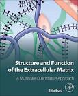 Structure and Function of the Extracellular Matrix - 9780128197165