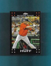 2007 Topps Chrome XFRACTOR Card # 22 AUBREY HUFF BALTIMORE ORIOLES EXCEPTIONAL!