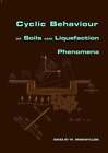 Cyclic Behaviour Of Soils And Liquefaction Phenomena: Proceedings Of The: New