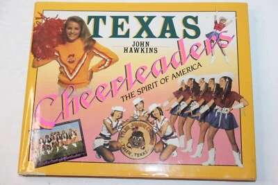 TEXAS CHEERLEADERS: THE SPIRIT OF AMERICA By John Hawkins - Hardcover **VG Foto 1 de 3