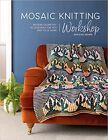 Mosaic Knitting Workshop PAPERBACK – 2023 by Ashleigh Wempe