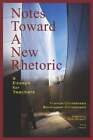 Notes Toward A New Rhetoric: 9 Essays For Teachers By Francis Christensen: Used