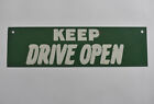 Keep Drive Open Warning Cautionary Sign Do Not Block Driveway Vintage NOS 