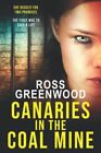 Canaries In The Coal Mine: The Bran..., Greenwood, Ross