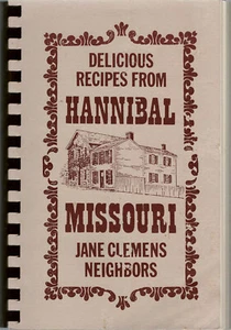 Delicious Recipes from Hannibal MO Jane Clemens Neighbors Cookbook (1997 Spiral) - Picture 1 of 5