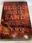 Blood And Sand By C. V. Wyk (2018, Hardcover) 1St Edition