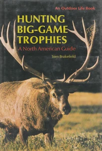 HUNTING BIG-GAME TROPHIES: A NOTRH AMERICAN GUIDE BY TOM BRAKFIELD, 1976 D/J - Picture 1 of 1