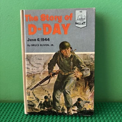LANDMARK BOOKS THE STORY OF D DAY JUNE 6 1944 BY BRUCE BLIVEN JR 1956 - Image 1 of 4