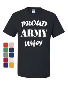 Proud Army Wifey T-Shirt Wife Husband Duty Military Soldier Hero Tee Shirt - Picture 1 of 10