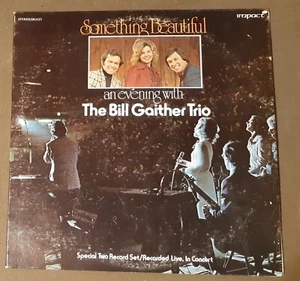 The Bill Gaither Trio Something Beautiful Impact Records 33rpm VINYL LP RECORD - Picture 1 of 3