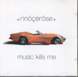 Rinôçérôse Music Kills Me CD Europa V2 2002 VVR1017372 - Bild 1 von 3