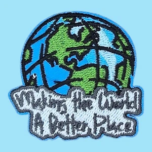 MAKING THE WORLD A BETTER PLACE EARTH PLANET SAVE THE EARTH IRON ON PATCH 2 X 2" - Picture 1 of 5