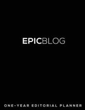 Epic Blog : One-Year Editorial Planner by Regina Anaejionu (2014, Trade...