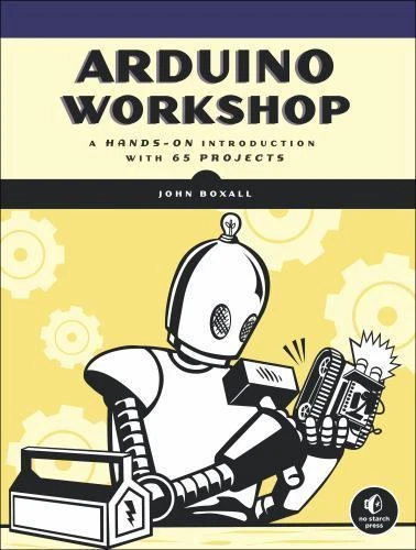 Arduino Workshop: A Hands-On Introduction with 65 Projects by Boxall, John - Image 1 of 1